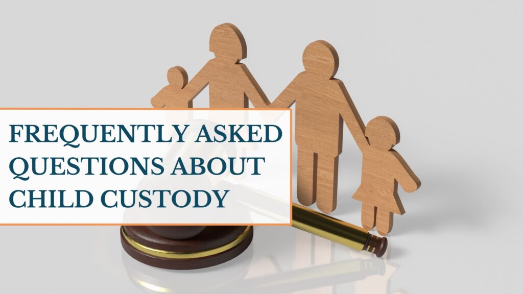 Frequently Asked Questions About Child Custody in Minnesota and Wisconsin